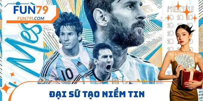 Đại sứ tạo niềm tin