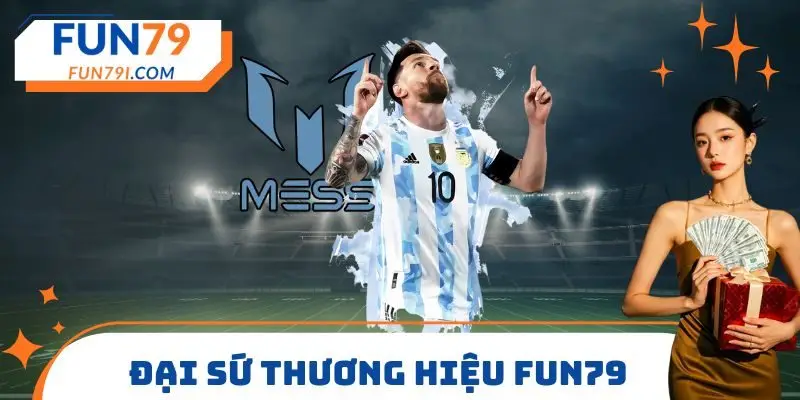 Đại sứ thương hiệu FUN79