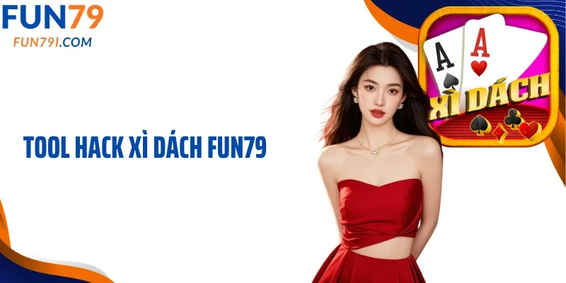 Tool hack xì dách Fun79
