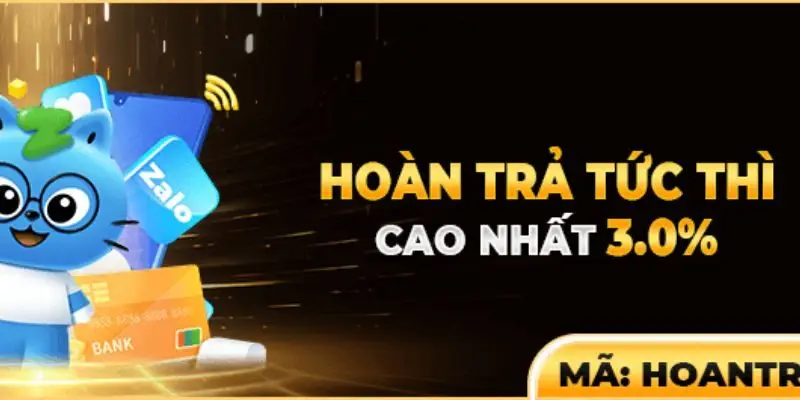 KHUYẾN MÃI HOÀN TRẢ TỨC THÌ CAO NHẤT 3%